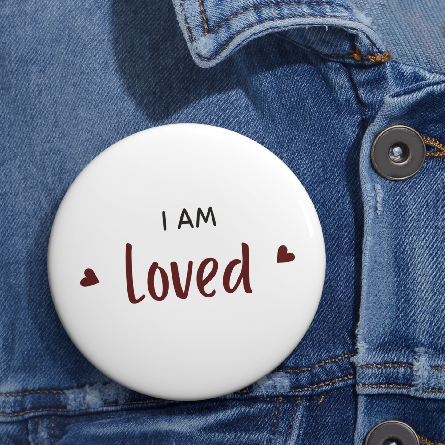 I Am Loved Pin Buttons