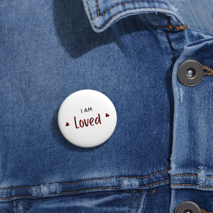 I Am Loved Pin Buttons